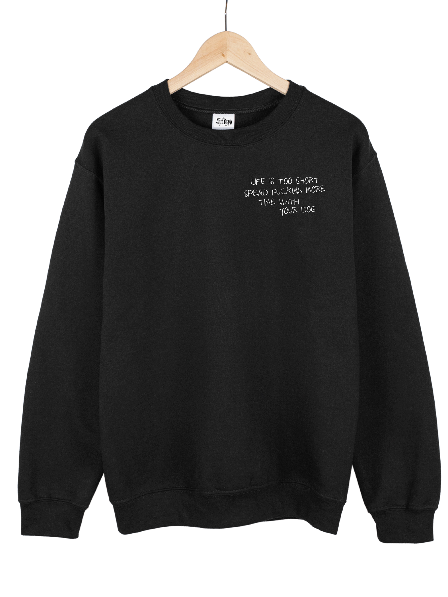 Crewneck "TIME IS TOO SHORT"