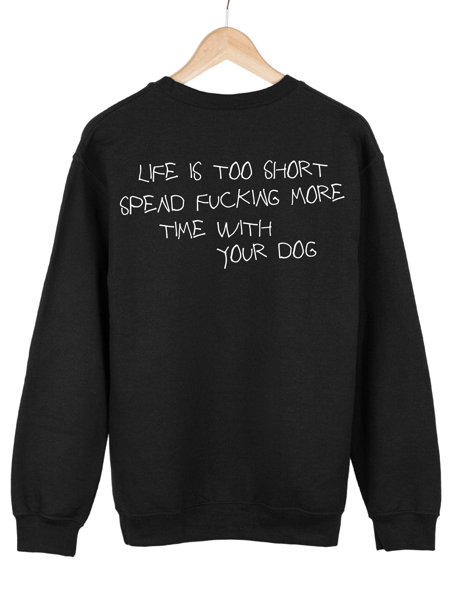 Crewneck "TIME IS TOO SHORT"