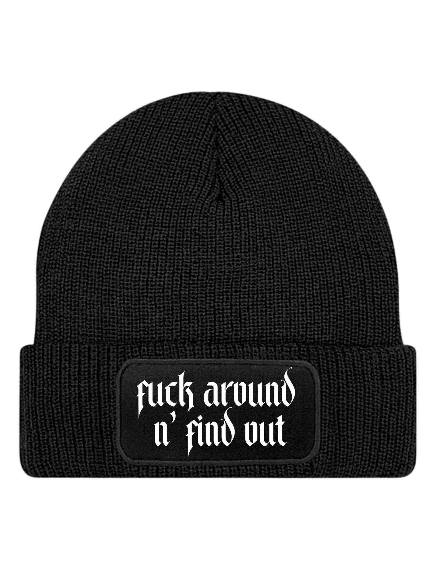 Beanie "FCK AROUND FIND OUT"