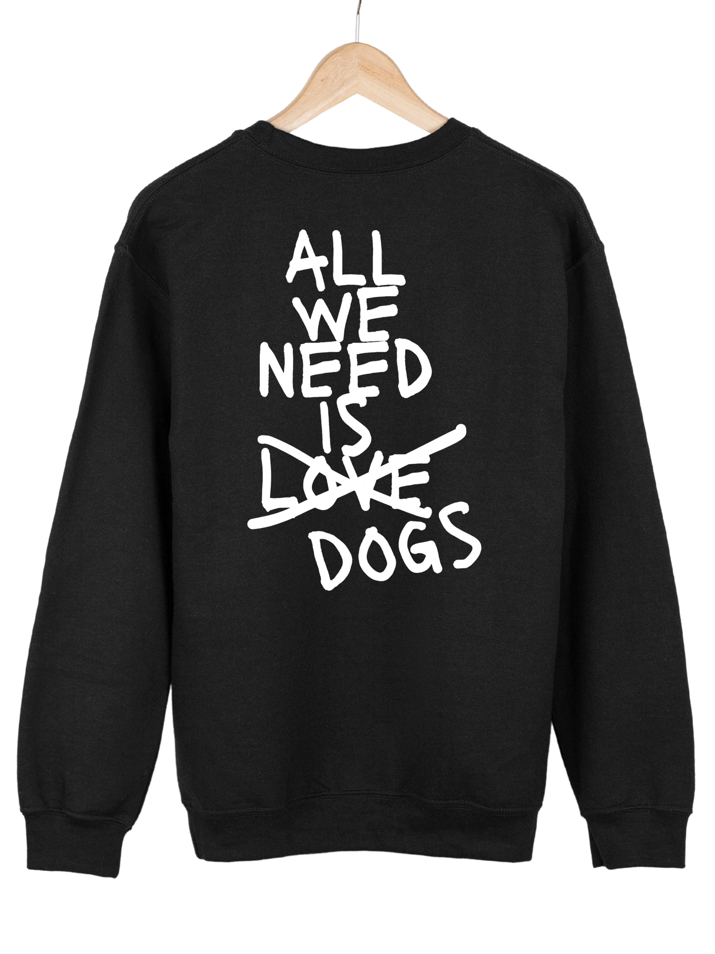 Crewneck "ALL WE NEED"