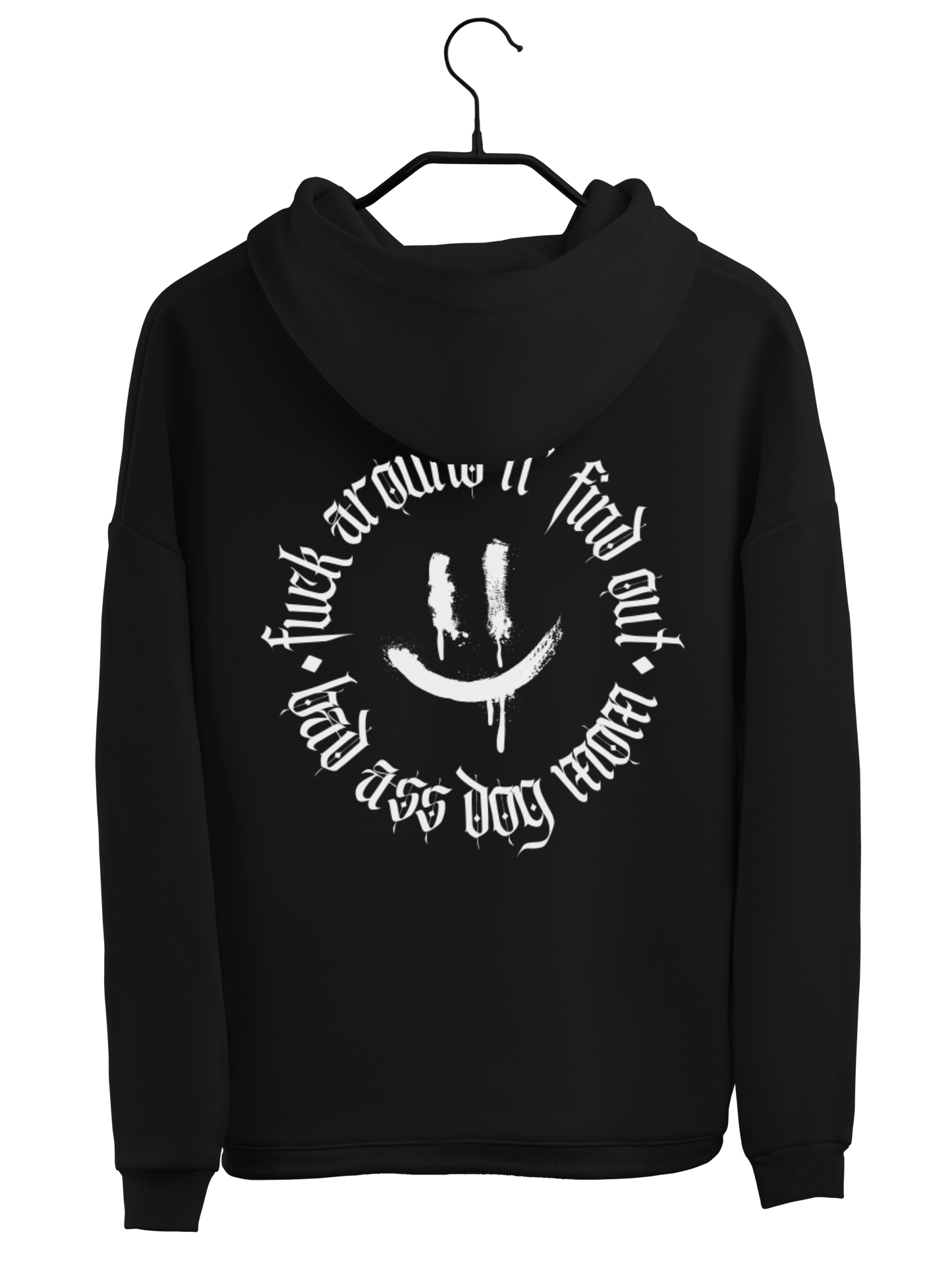 Hoodie "FUCK AROUND"