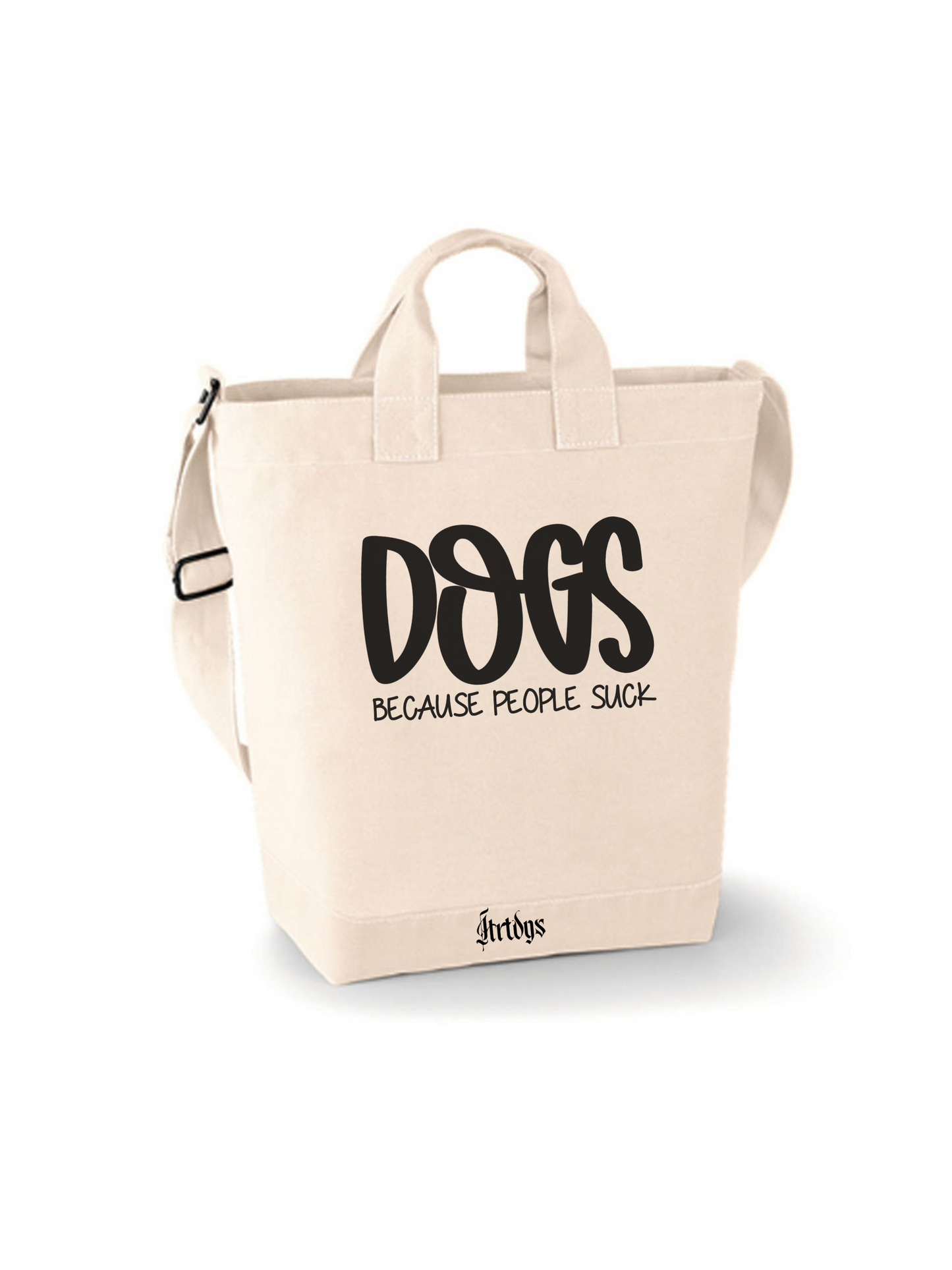 Tasche "DOGS BECAUSE PEOPLE SUCK"