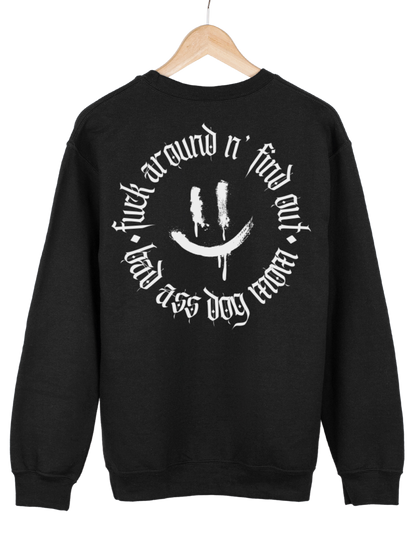 Crewneck "FUCK AROUND"