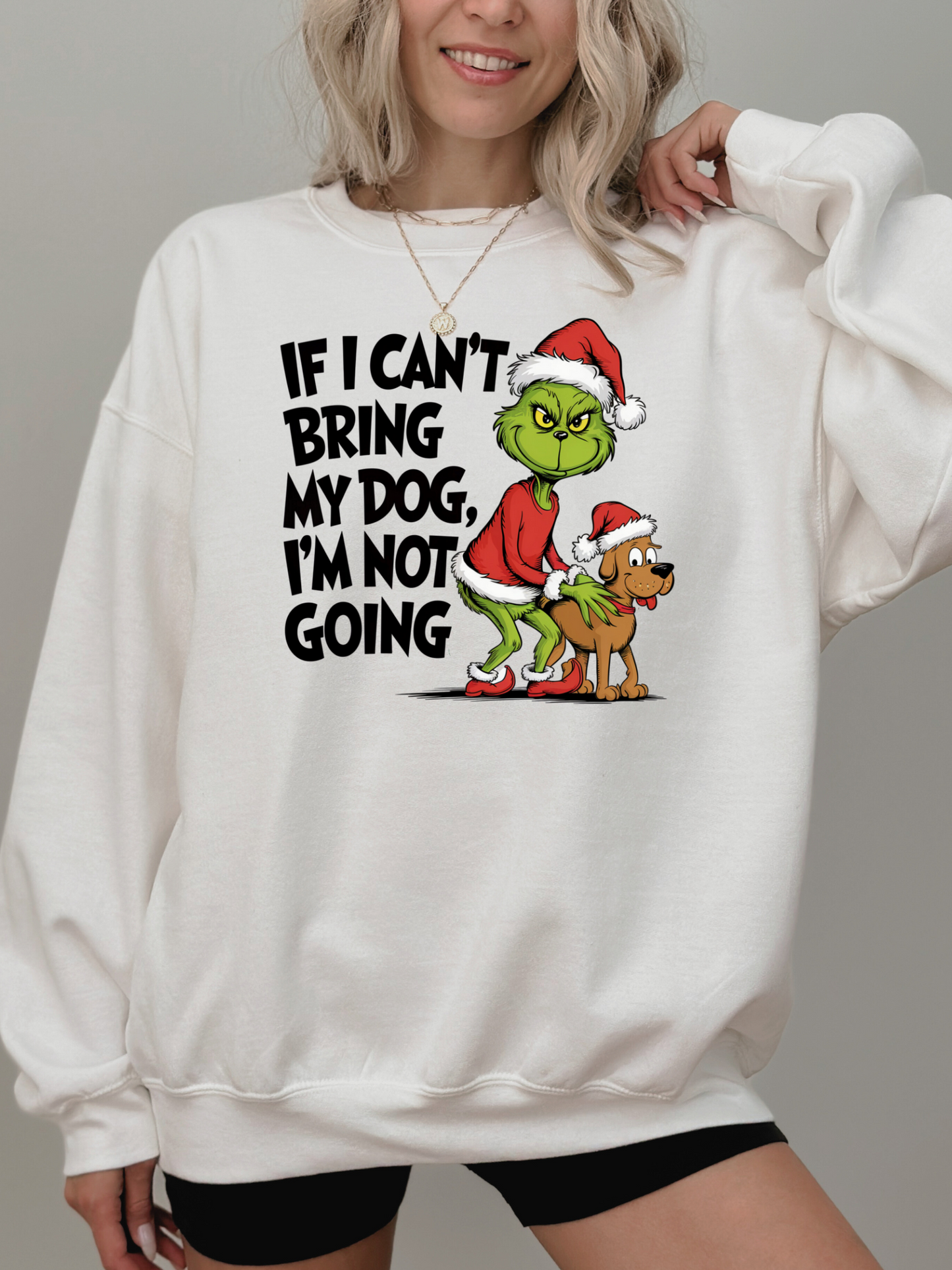 Crewneck "IF I CAN'T BRING MY DOG I'M NOT COMING"