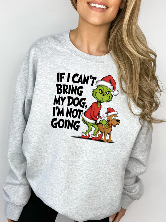 Crewneck "IF I CAN'T BRING MY DOG I'M NOT COMING"