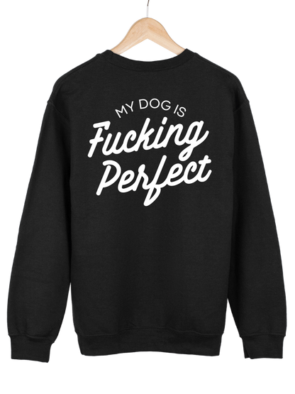 Crewneck "FUCKING PERFECT"