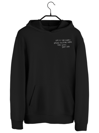 Hoodie "TIME IS TOO SHORT"