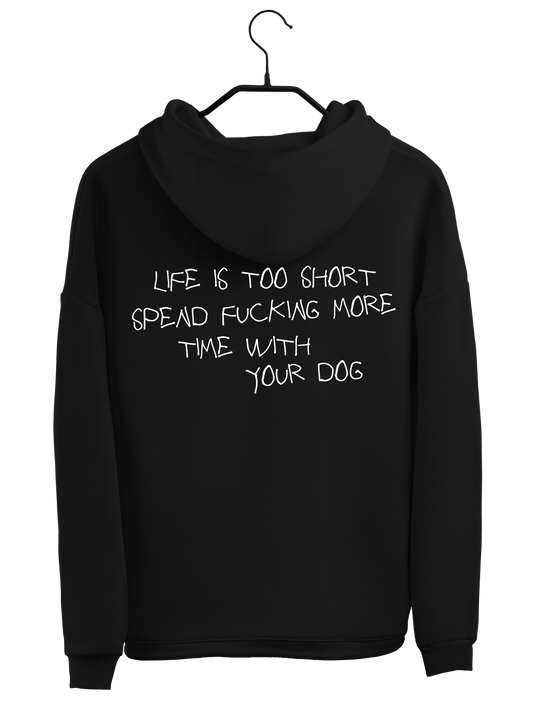 Hoodie "TIME IS TOO SHORT"