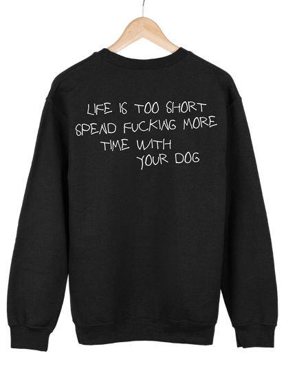 Crewneck "TIME IS TOO SHORT"