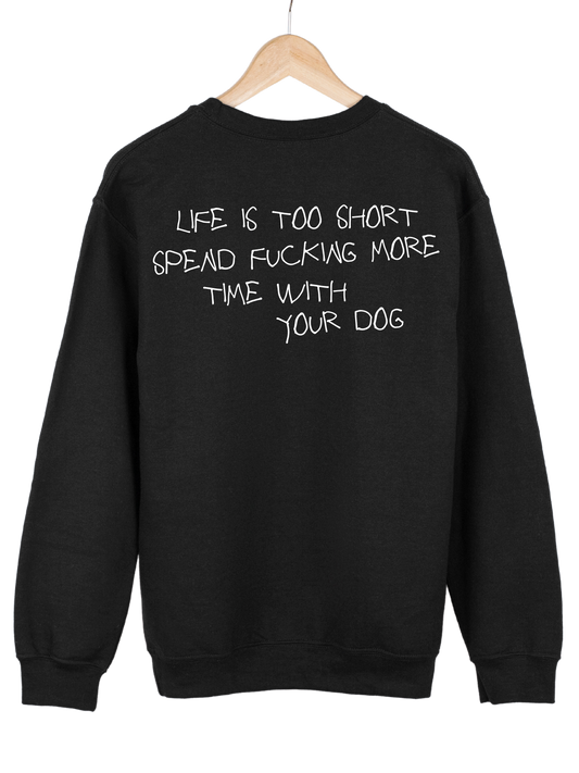 Crewneck "TIME IS TOO SHORT"