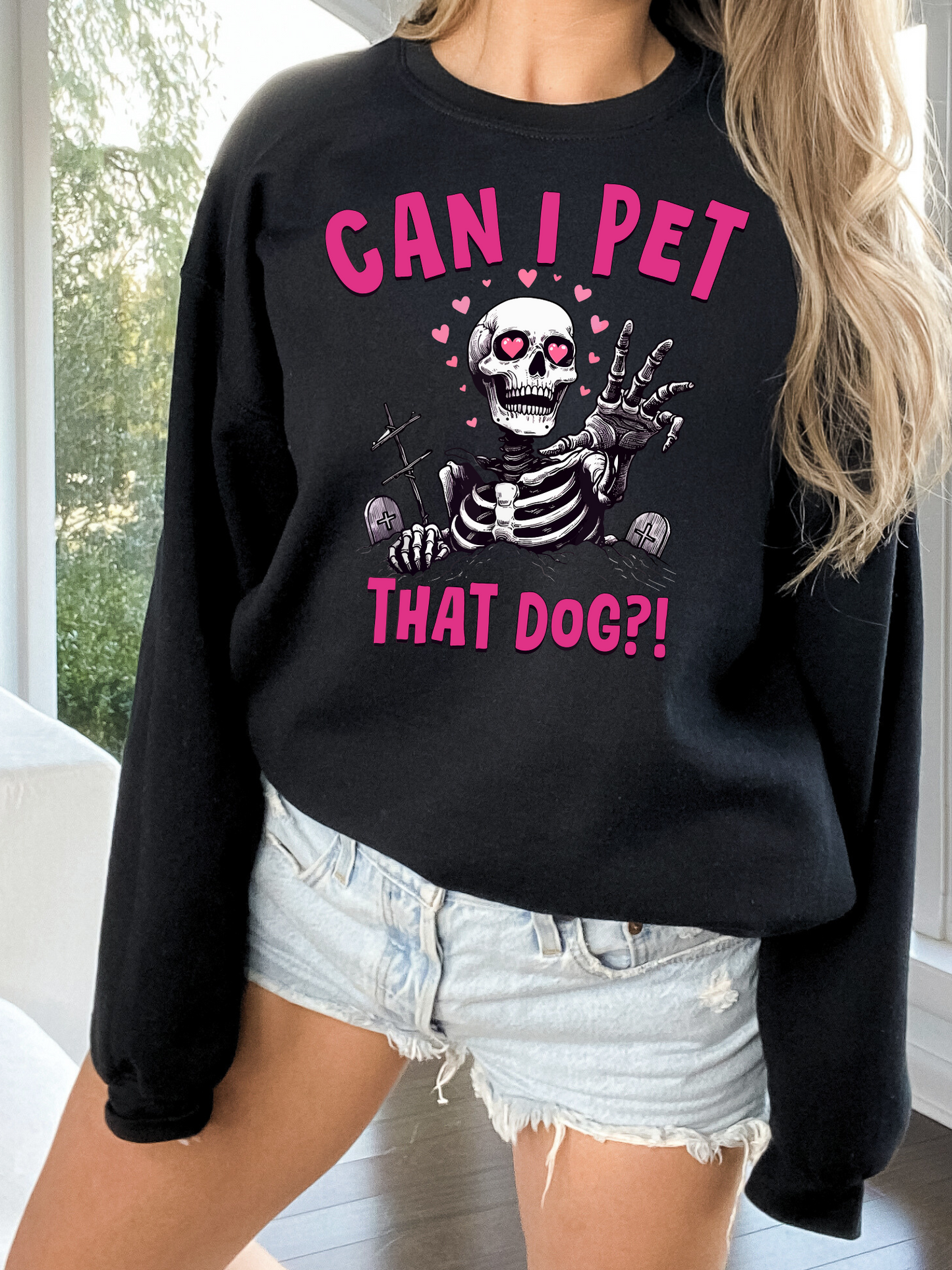 Crewneck "CAN I PET THAT DOG"