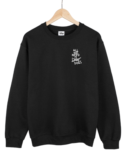 Crewneck "ALL WE NEED"