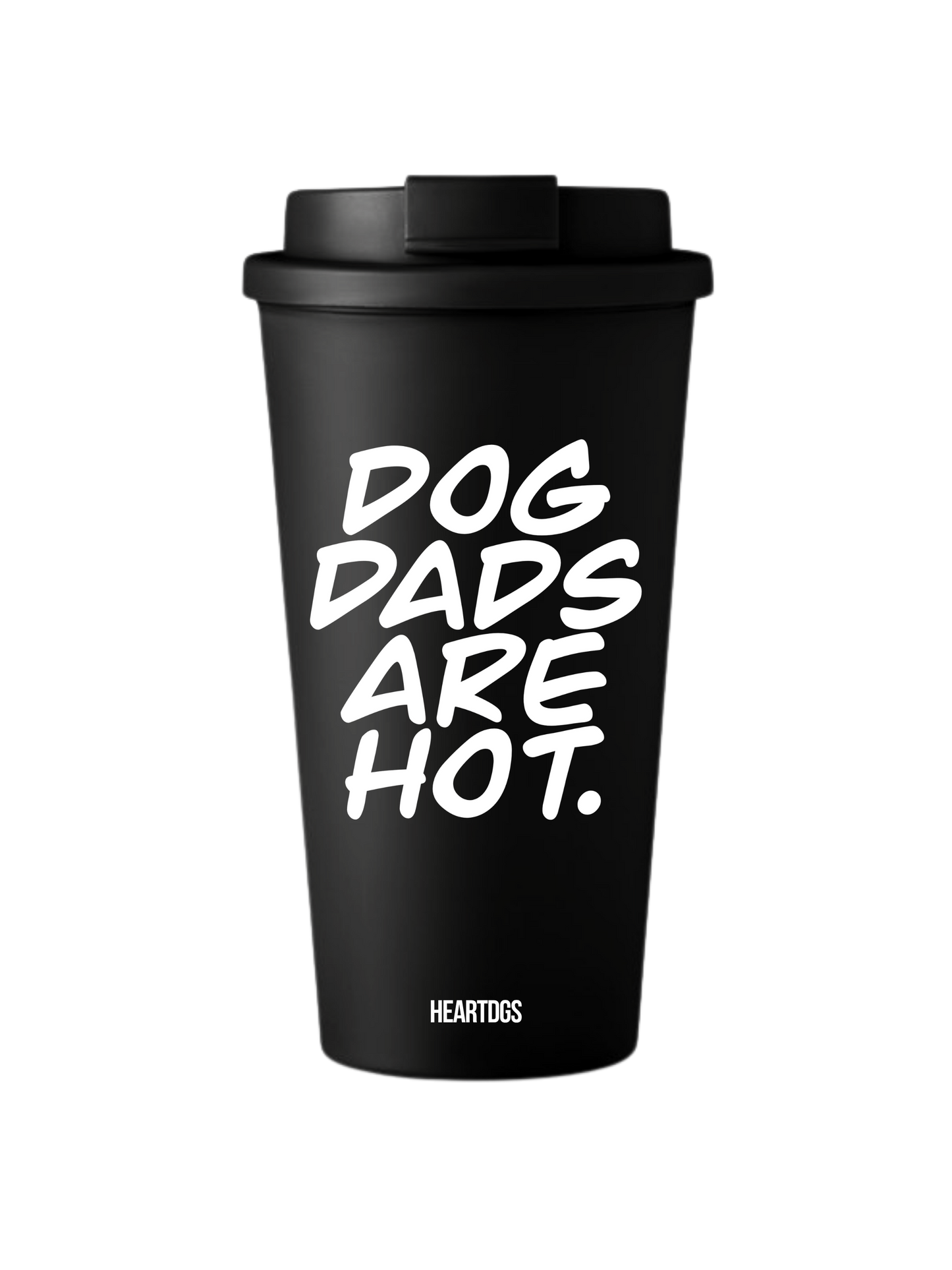 Hot Cup "DOG DADS ARE HOT"