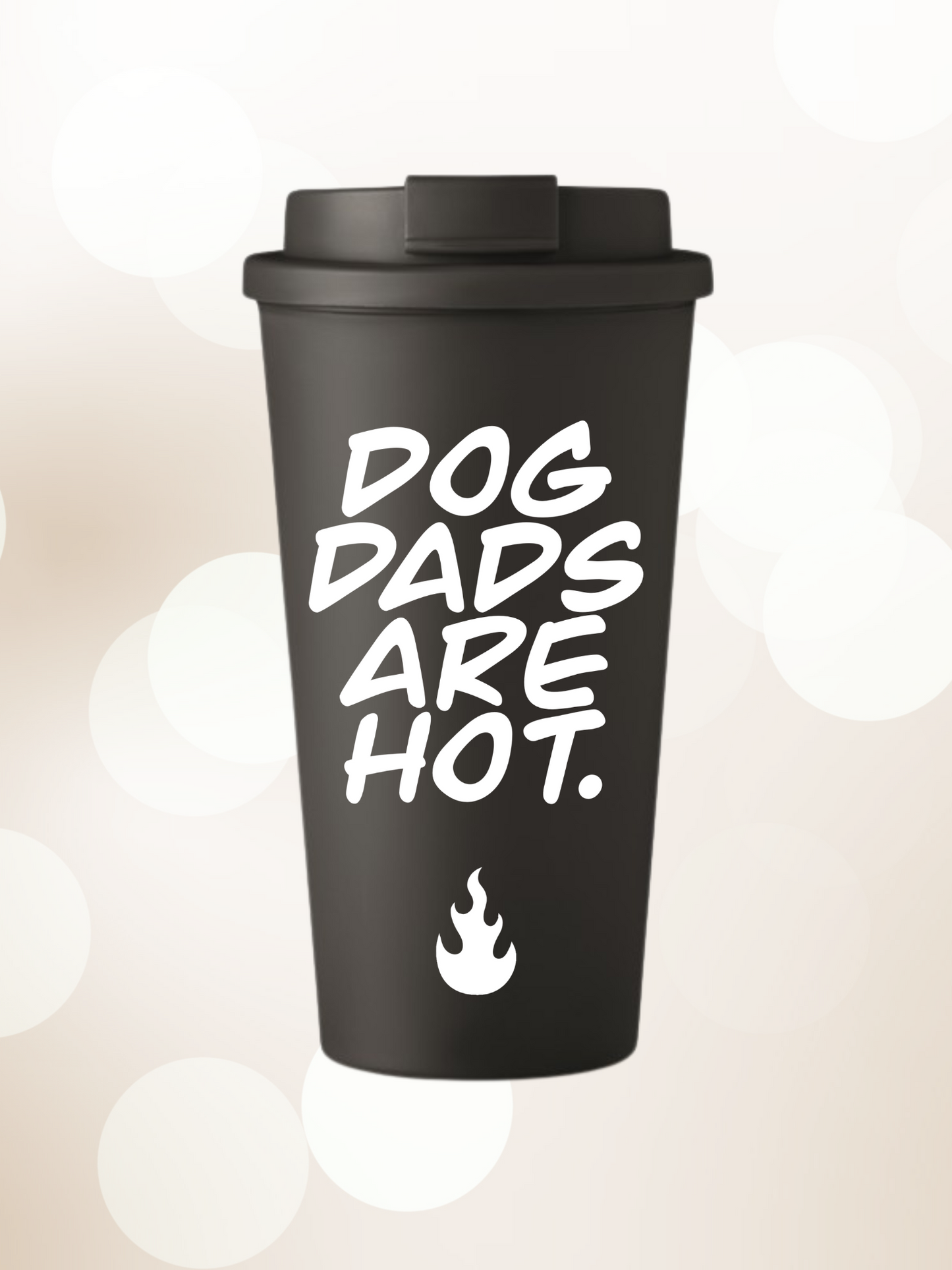 Hot Cup "DOG DADS ARE HOT"